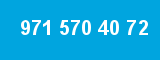 971 570 40 72